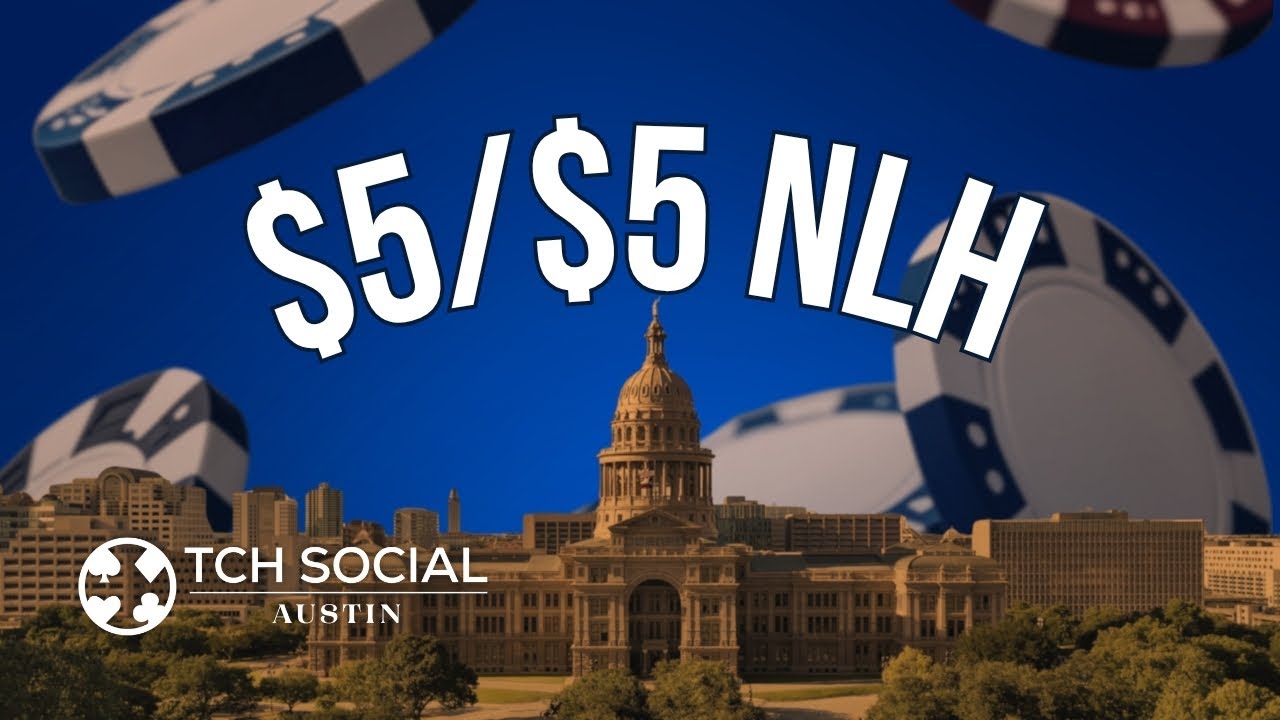 LIVE POKER | $5/$5 No-Limit Hold'em Cash Game | TCH Social Austin