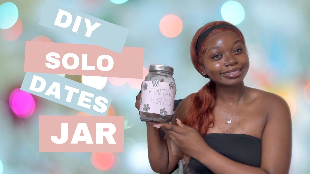 DIY : Solo Dates Jar