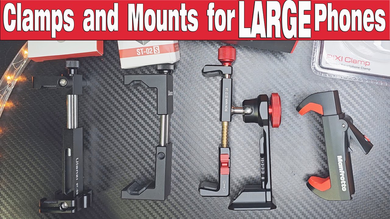 Clamps and Mounts for LARGE Phones - Professional Metal Tripod Mounts