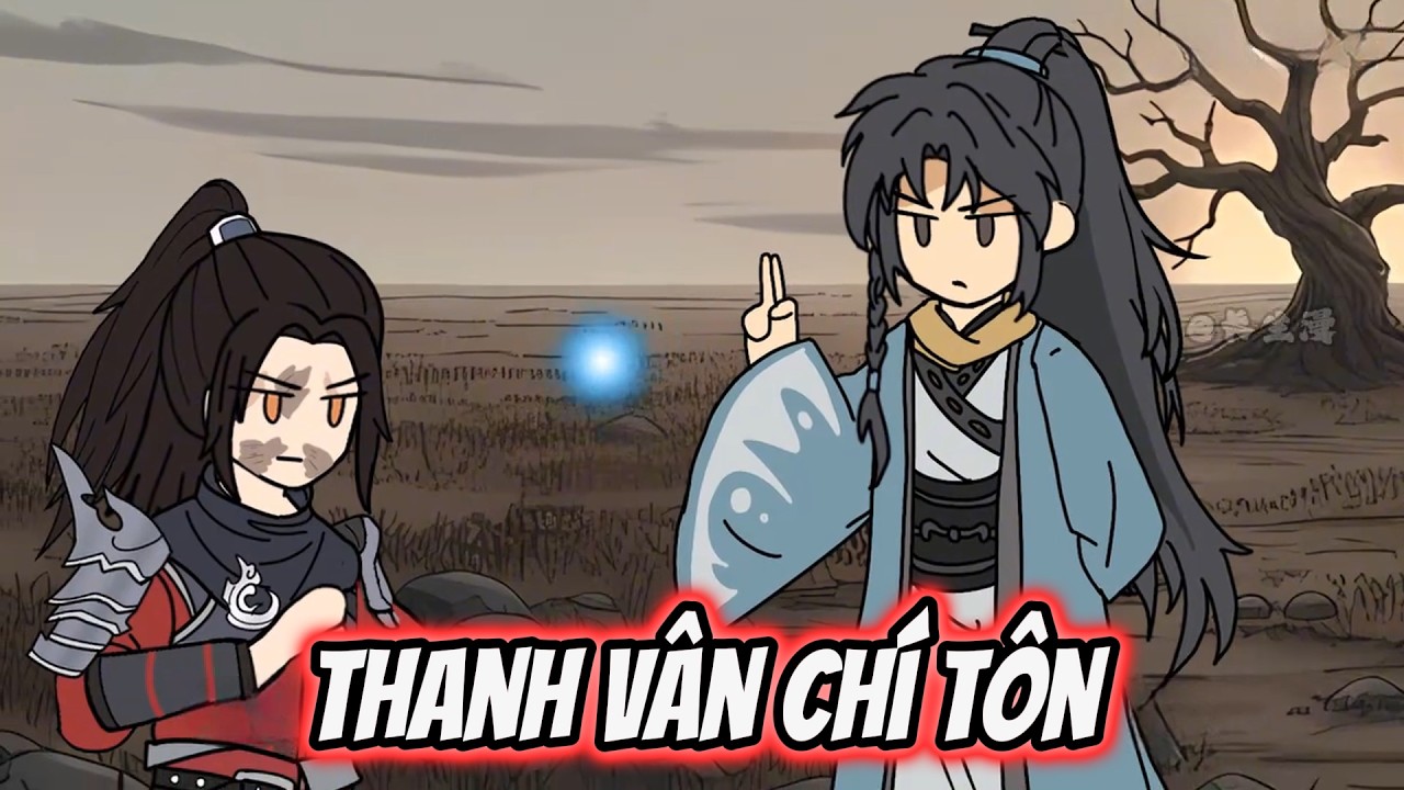 Thanh Vân Chí Tôn | Tiểu Nữ Vietsub