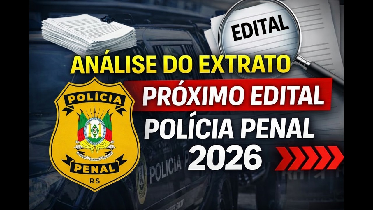 Análise do EXTRATO concurso Polícia Penal RS 2026 - Banca Fundatec
