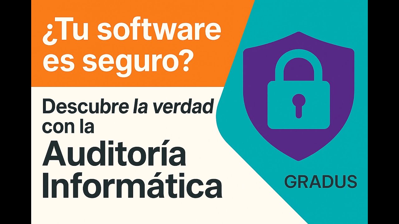 ¿Tu software es seguro? Descubre la verdad con la Auditoría Informática