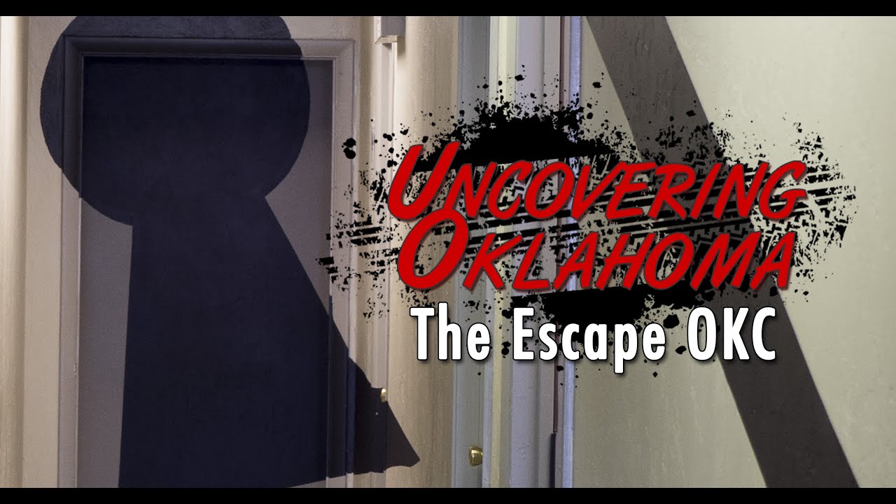 The Escape OKC - Uncovering Oklahoma