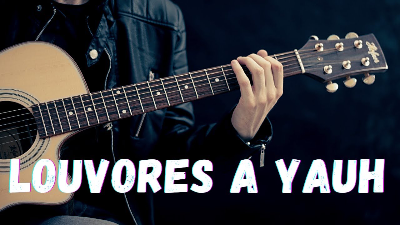LOUVORES A YAUH