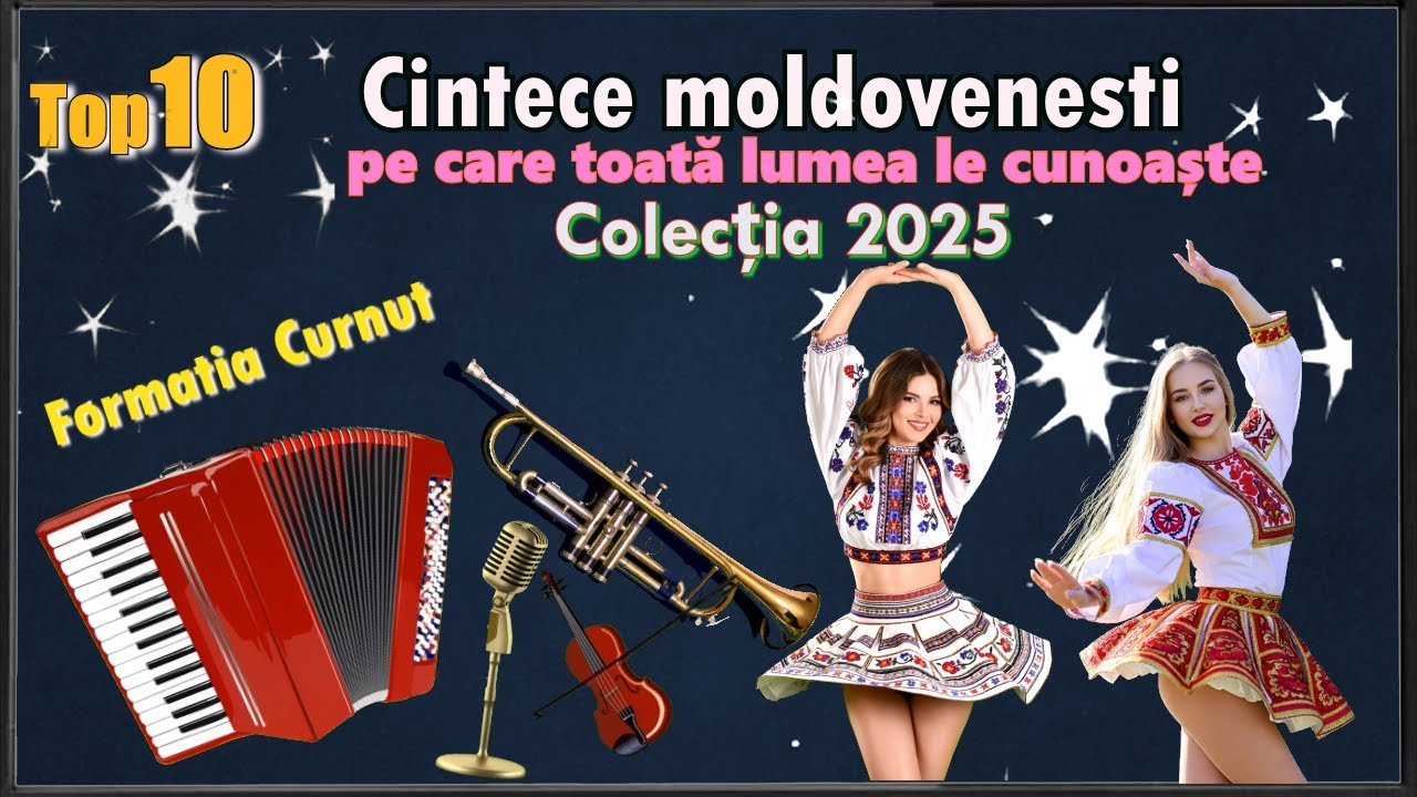 Top 10 Cântece Moldovenești 2025 – Cele Mai Frumoase Piese | Formația Curnut