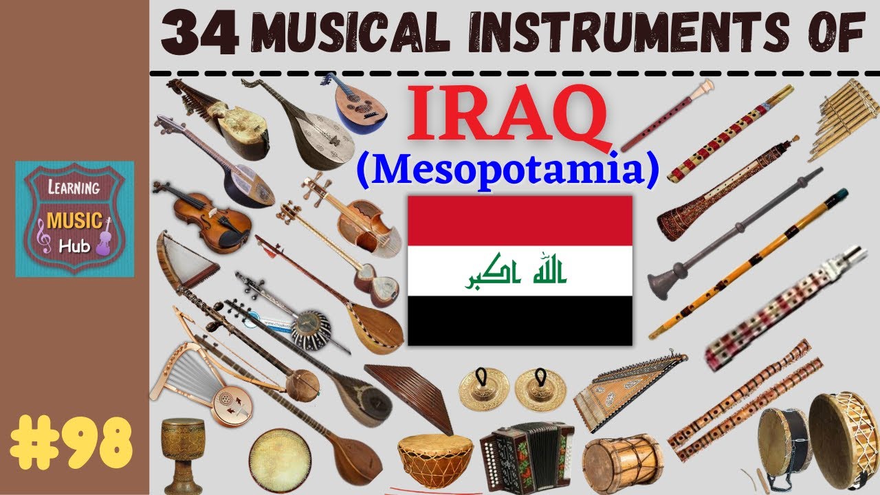34 MUSICAL INSTRUMENTS OF IRAQ (Mesopotamia) | LESSON #98 |  LEARNING MUSIC HUB