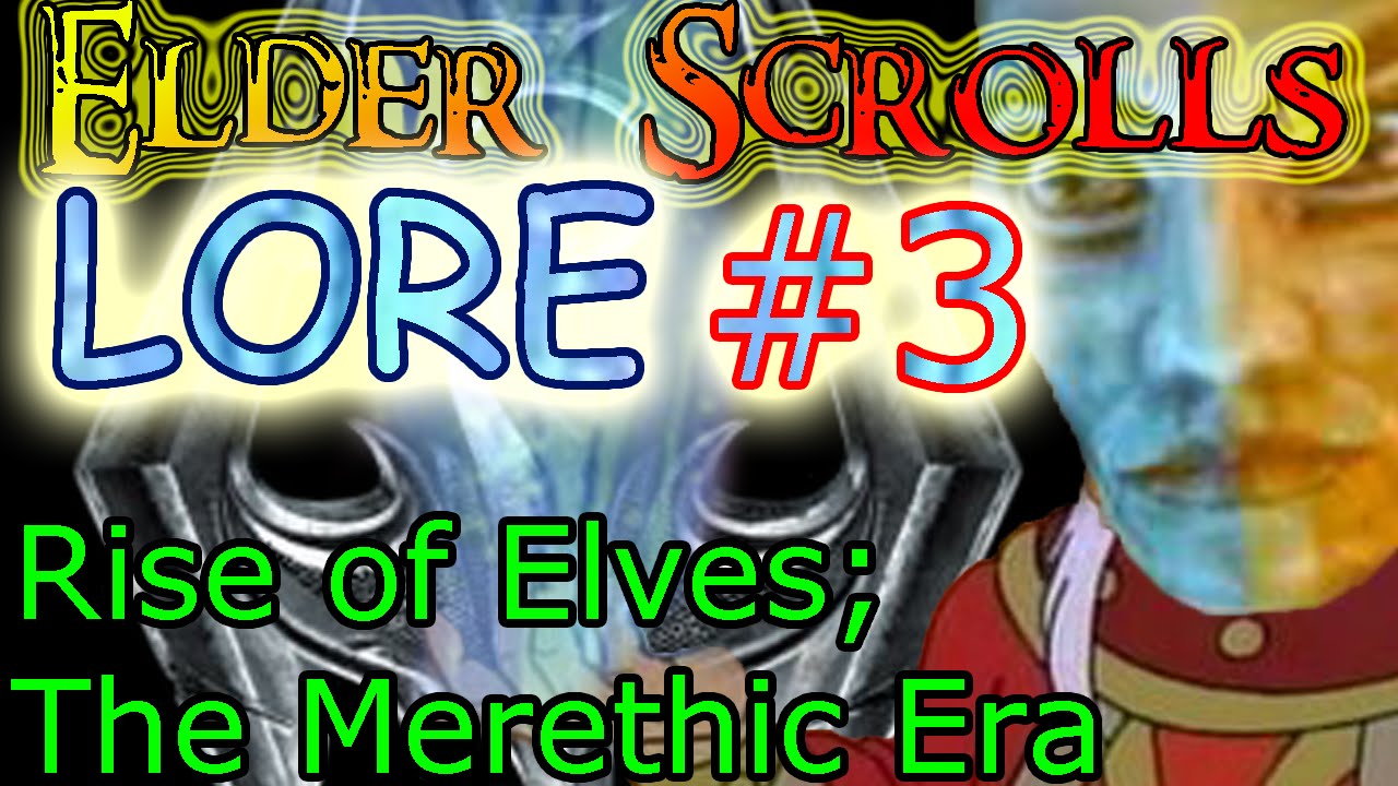 [TESLORE] The Elder Scrolls #3: Rise of Elves: Меретическая эра; айлейды, босмеры, фалмеры, кимеры