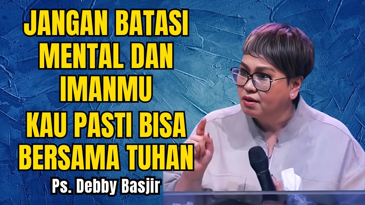 BERSAMA TUHAN KAU PASTI BISA‼️PS DEBBY BASJIR - EVANGELIUM