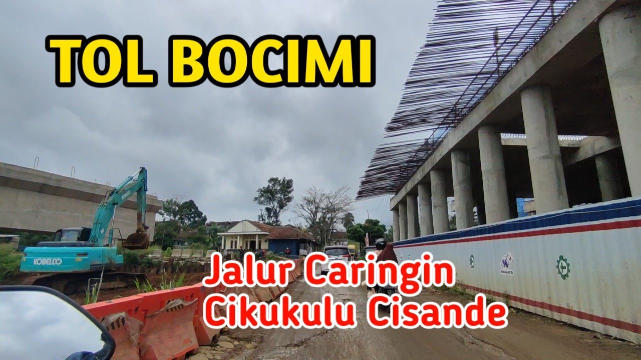 Masuk Jalur Caringin Menuju Cijengkol Melewati Titik Pengerjaan TOL BOCIMI Area Cisande