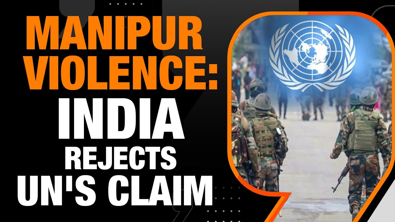 India Rejects UN Experts' Claims on Manipur | News9