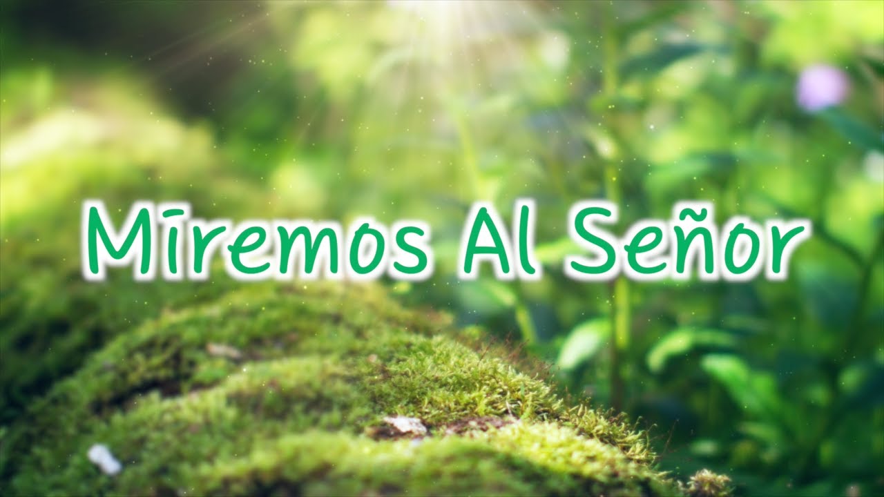 Alabanza: Miremos Al Señor