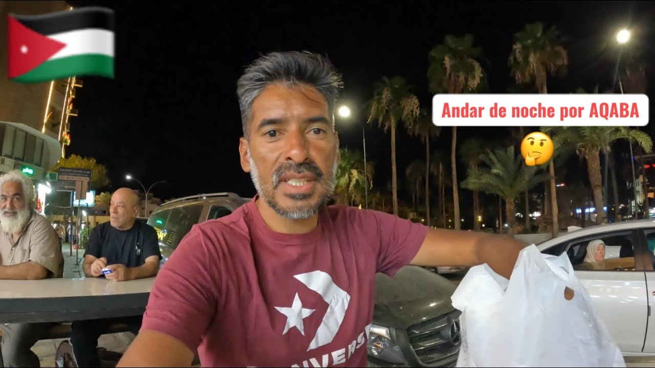 JORDANIA 🇯🇴 - EPISODIO 1️⃣1️⃣ | COMO es la NOCHE ☪️ EN JORDANIA (AQABA)