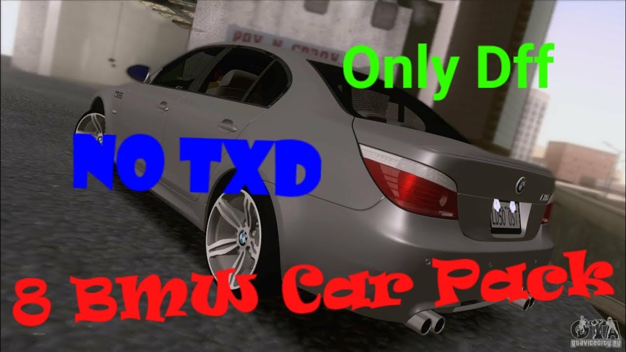 GTA SAN ANDREAS.8 BMW Car Pack. No Txd.Only Dff