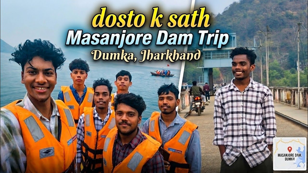 Dosto K Sath Masanjore Dam Trip / Dumka Jharkhan / Nomad Bilasish Vlog #01
