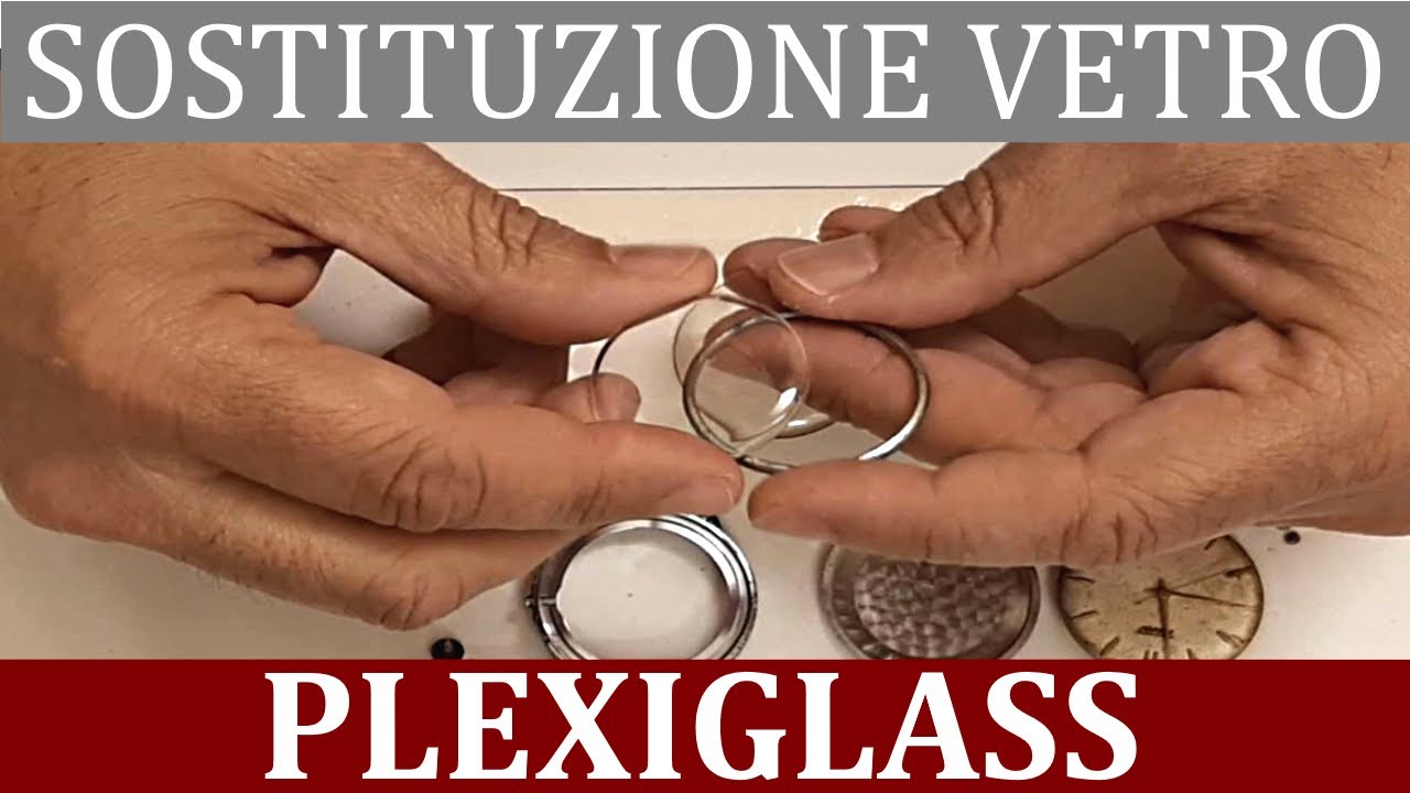 Sostituire Vetro plexiglass in un Orologio - Tutorial