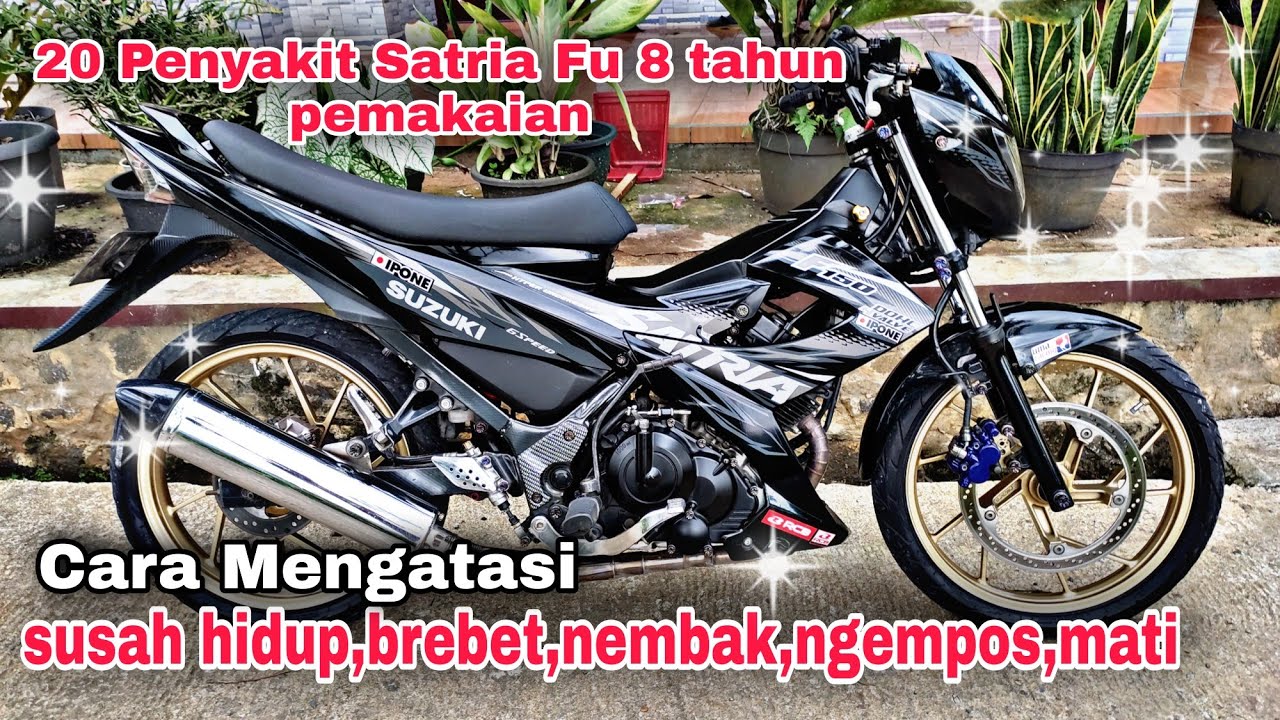 Penyakit Satria Fu Susah Hidup Brebet Nembak