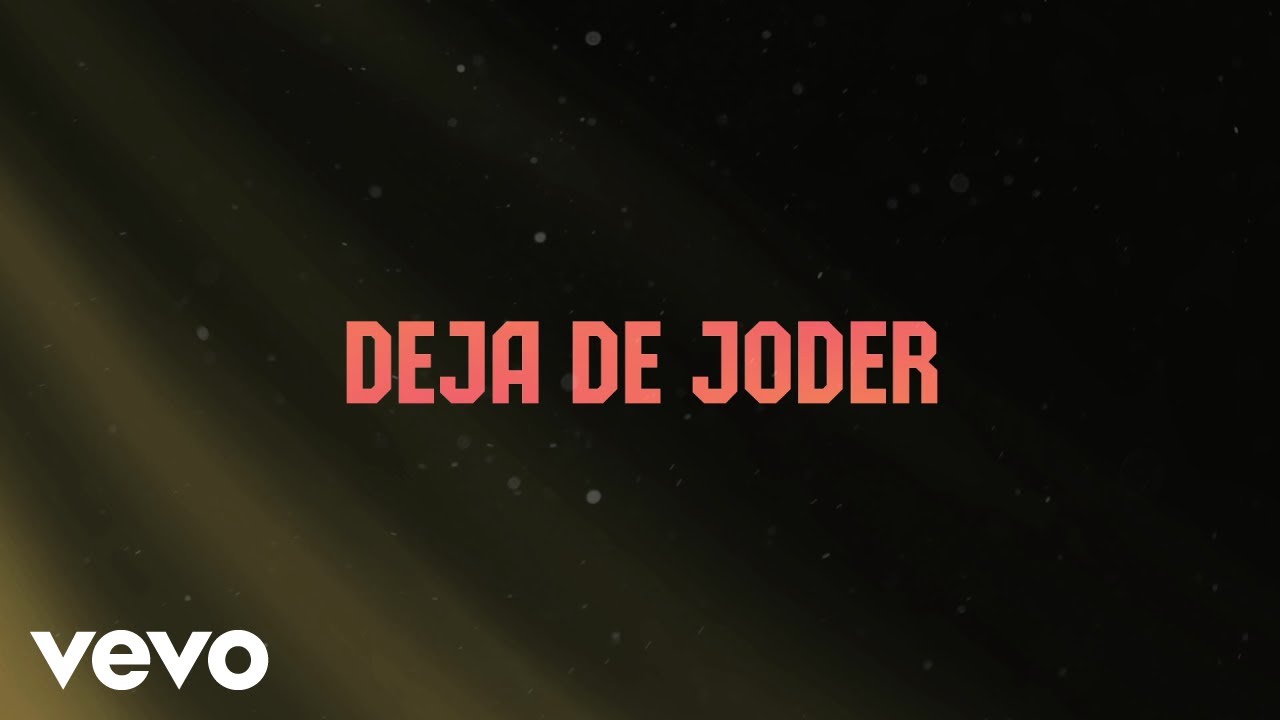 Calibre 50 - Deja De Joder (LETRA)