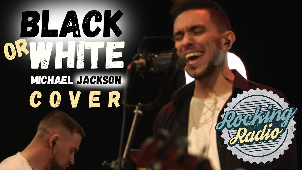 Rocking Radio — Black Or White (Michael Jackson Cover)