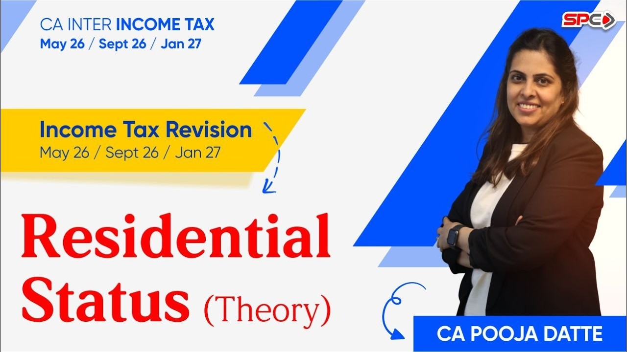 Income Tax  Revision - Residential Status  for May 26 Sep 26 & Jan 27 by CA Pooja Datte