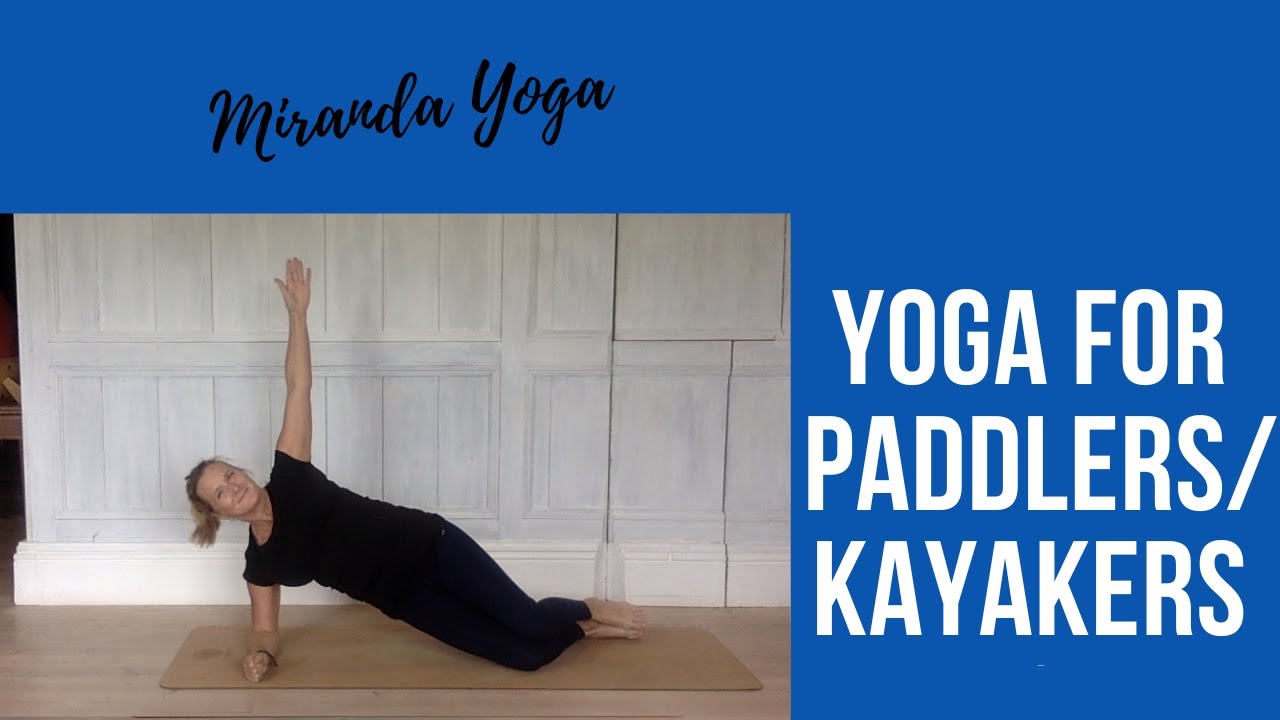 Yoga for Paddlers/Kayakers