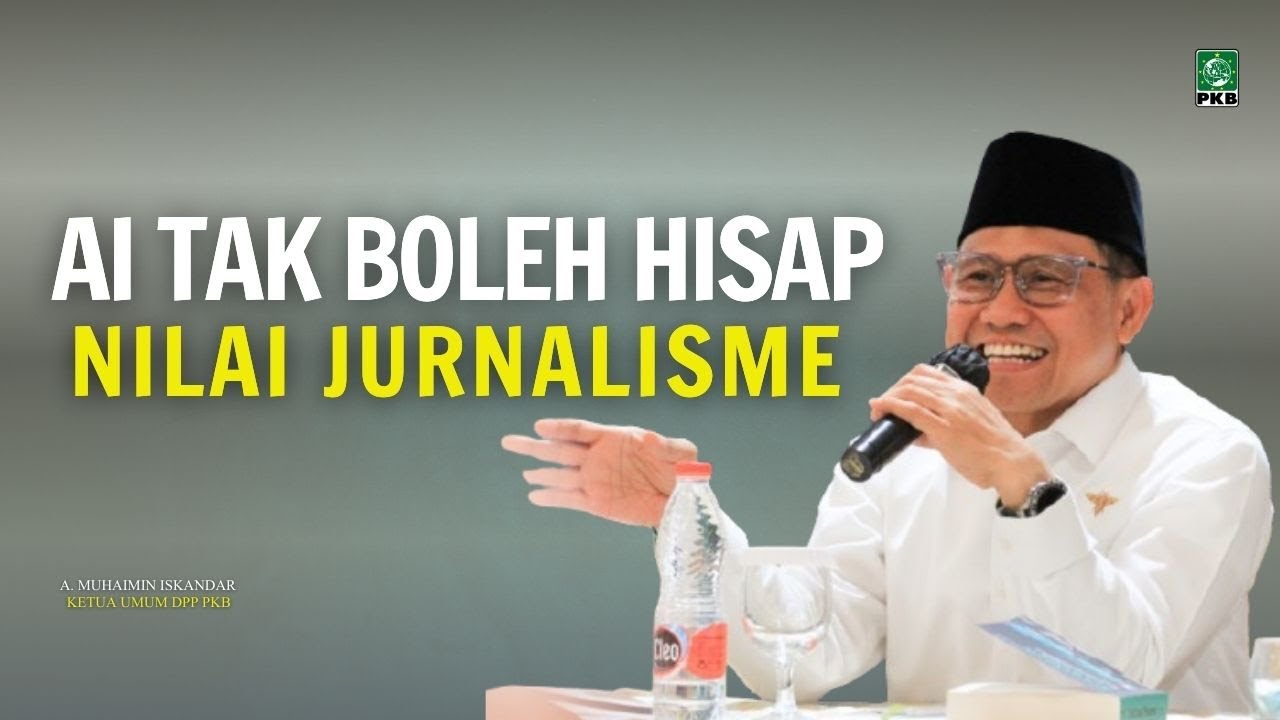 AI Tak Boleh Hisap Nilai Jurnalisme - Muhaimin Iskandar