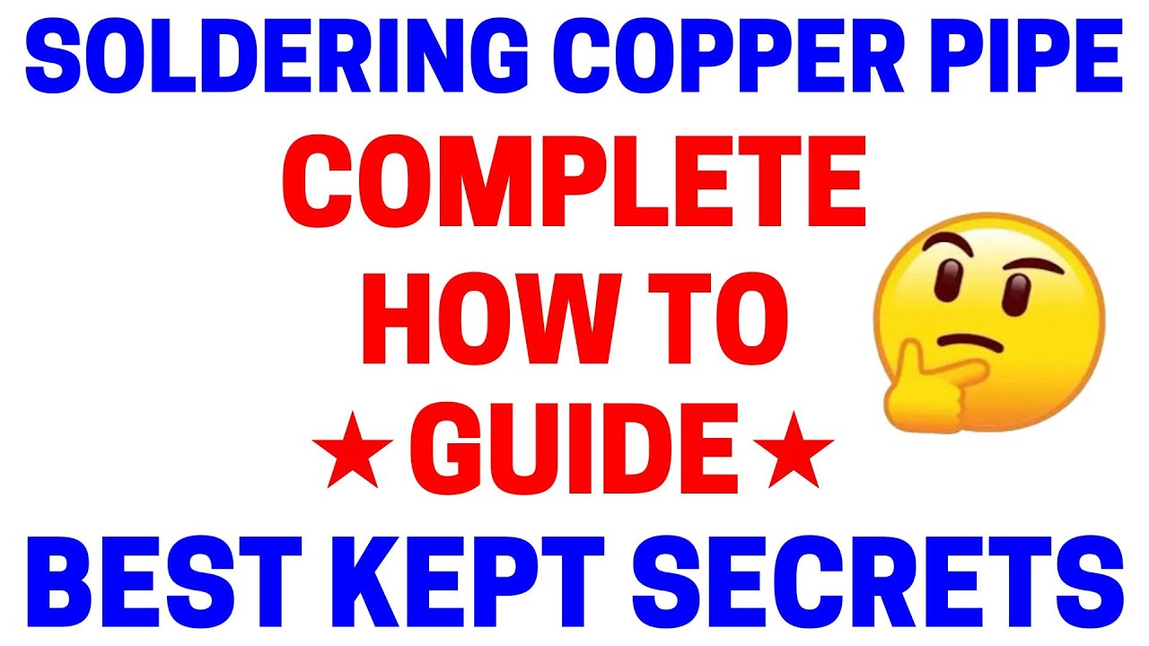 How To Solder Copper Pipe The Correct Way