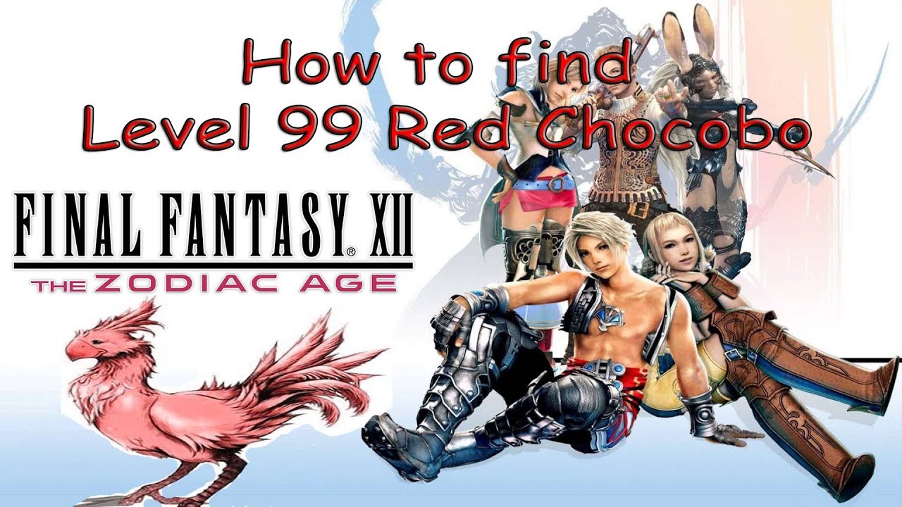 Final Fantasy XII Zodiac Age: How to find Level 99 Red Chocobo - Quickest Method