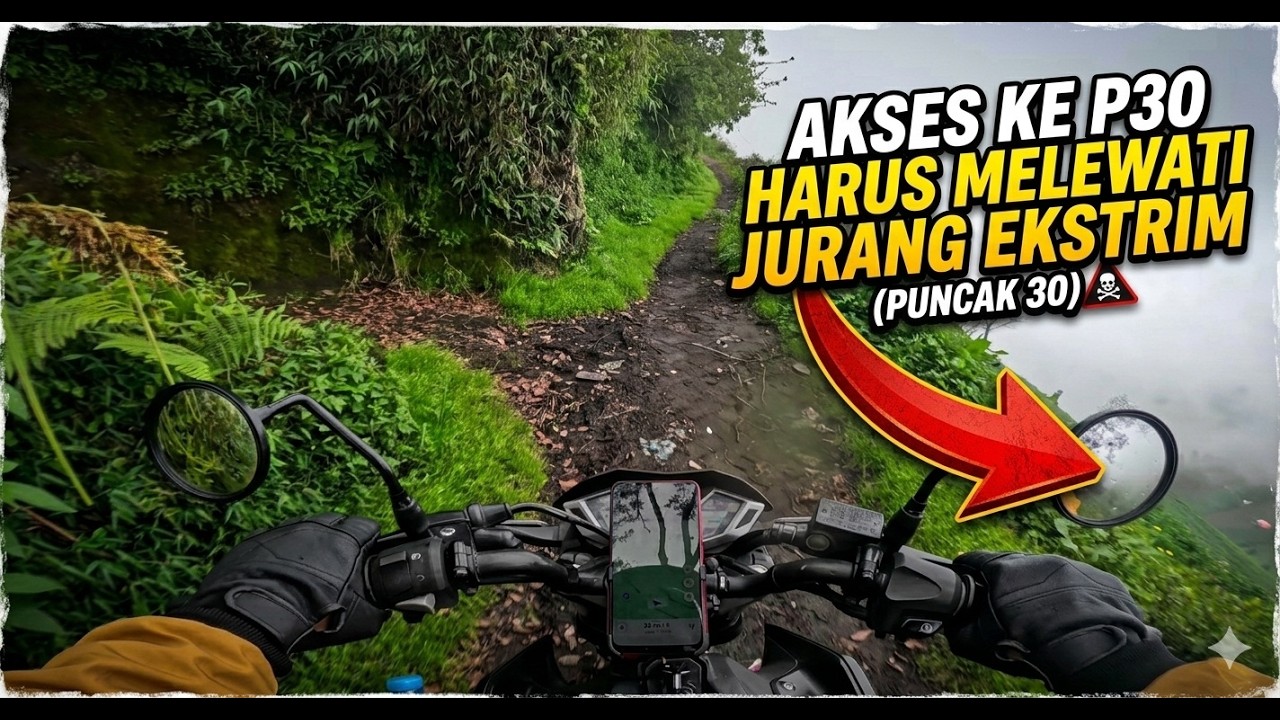 Akses ke P30 Harus Melewati Jurang Ekstrim INI Ep. 4 (Final)