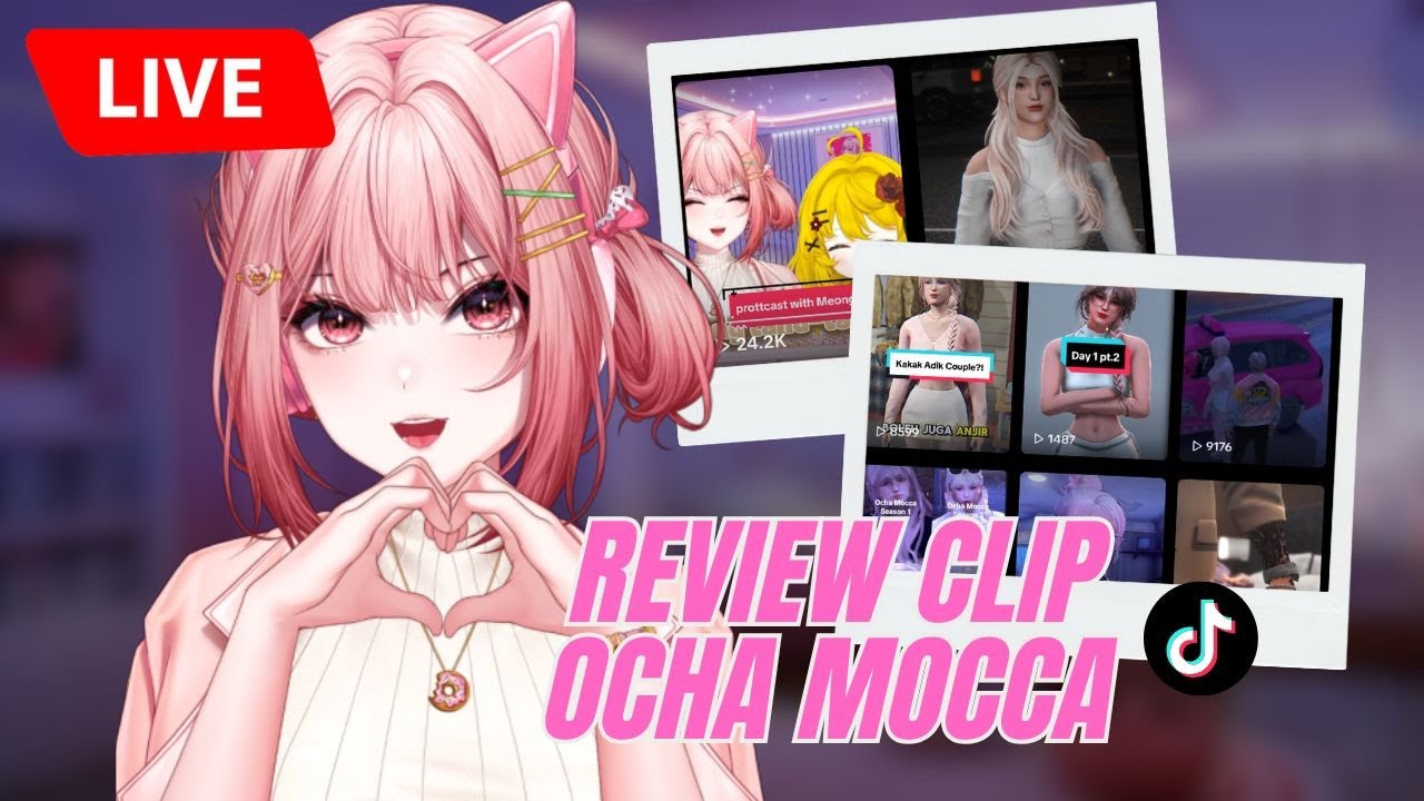 【🔴LIVE】REVIEW CLIP SPESIAL OCHA MOCCA DI TIKTOK #10   -Vtuber ID