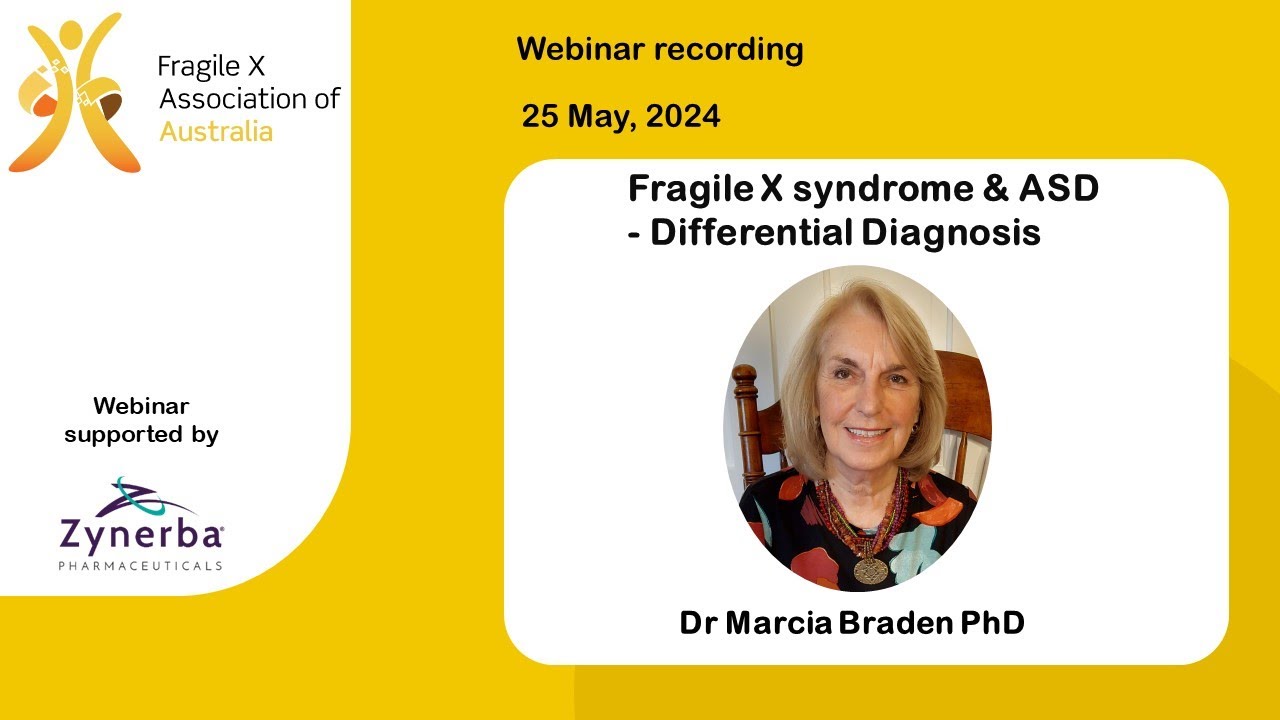 Fragile X syndrome & ASD, differential diagnosis | webinar with Dr Marcia Braden, 25 May 2024