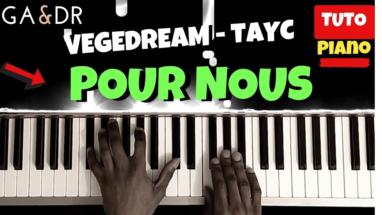 Vegedream, Tayc - Pour nous ( Piano Cover Tutorial )