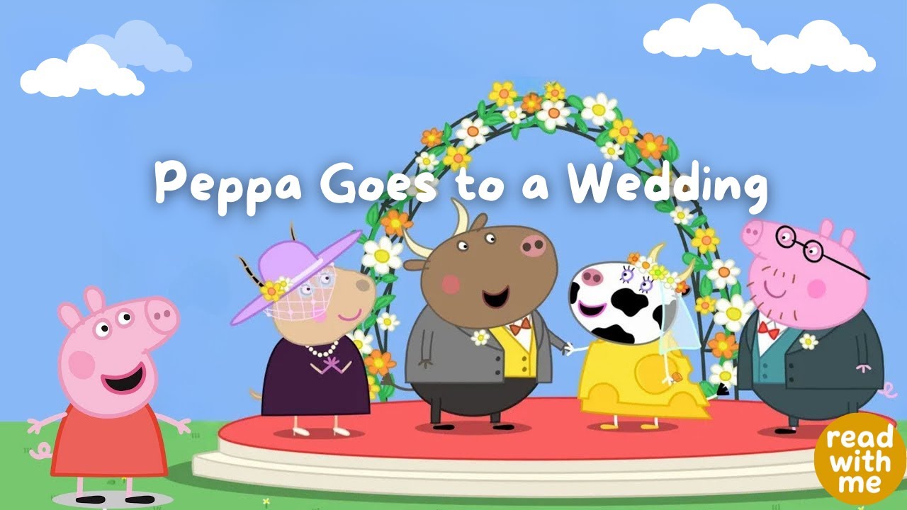 Peppa Becomes a Bridesmaid! 🎀🌸 | Peppa Pig Goes to a Wedding 💍|  Storytime Read Aloud