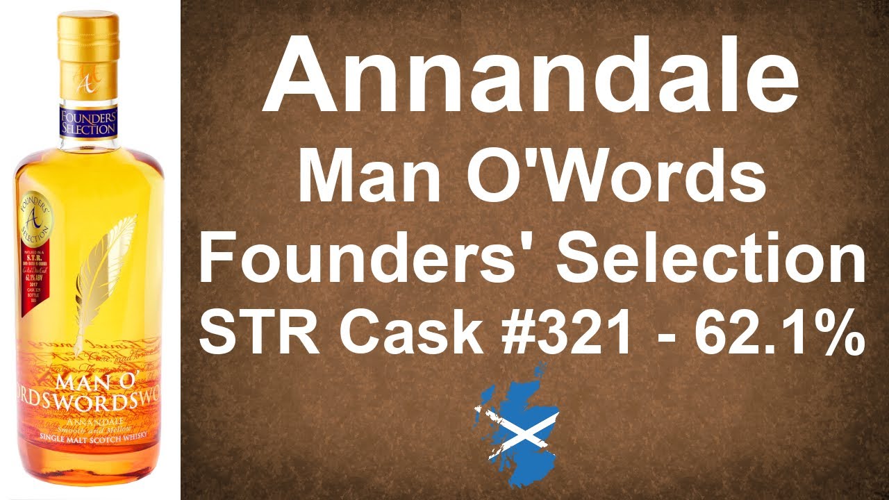 Annandale Man O'Words Founders' Selection 2017 STR Cask #321 Lowland Whisky Review from WhiskyJason