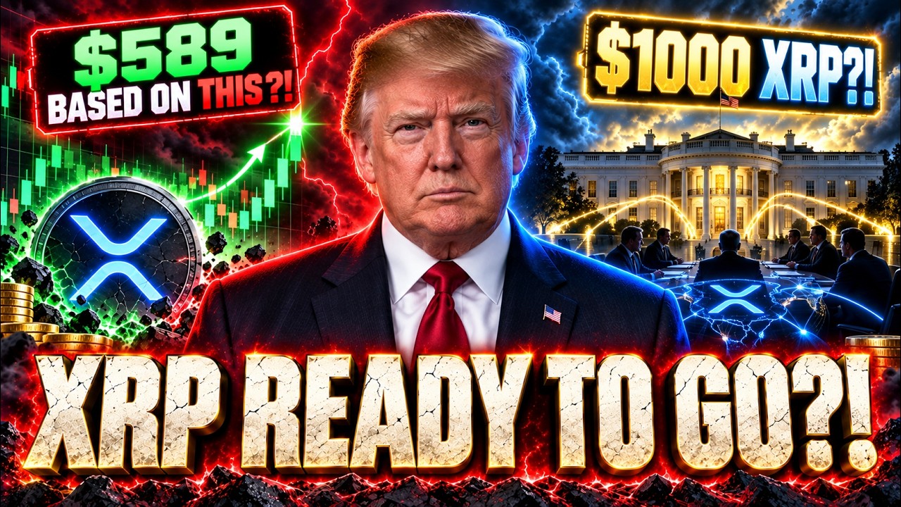 IS XRP READY TO GO? - $589 BASED ON THIS? - $1000 XRP AFTER A WHITE HOUSE MEETING!