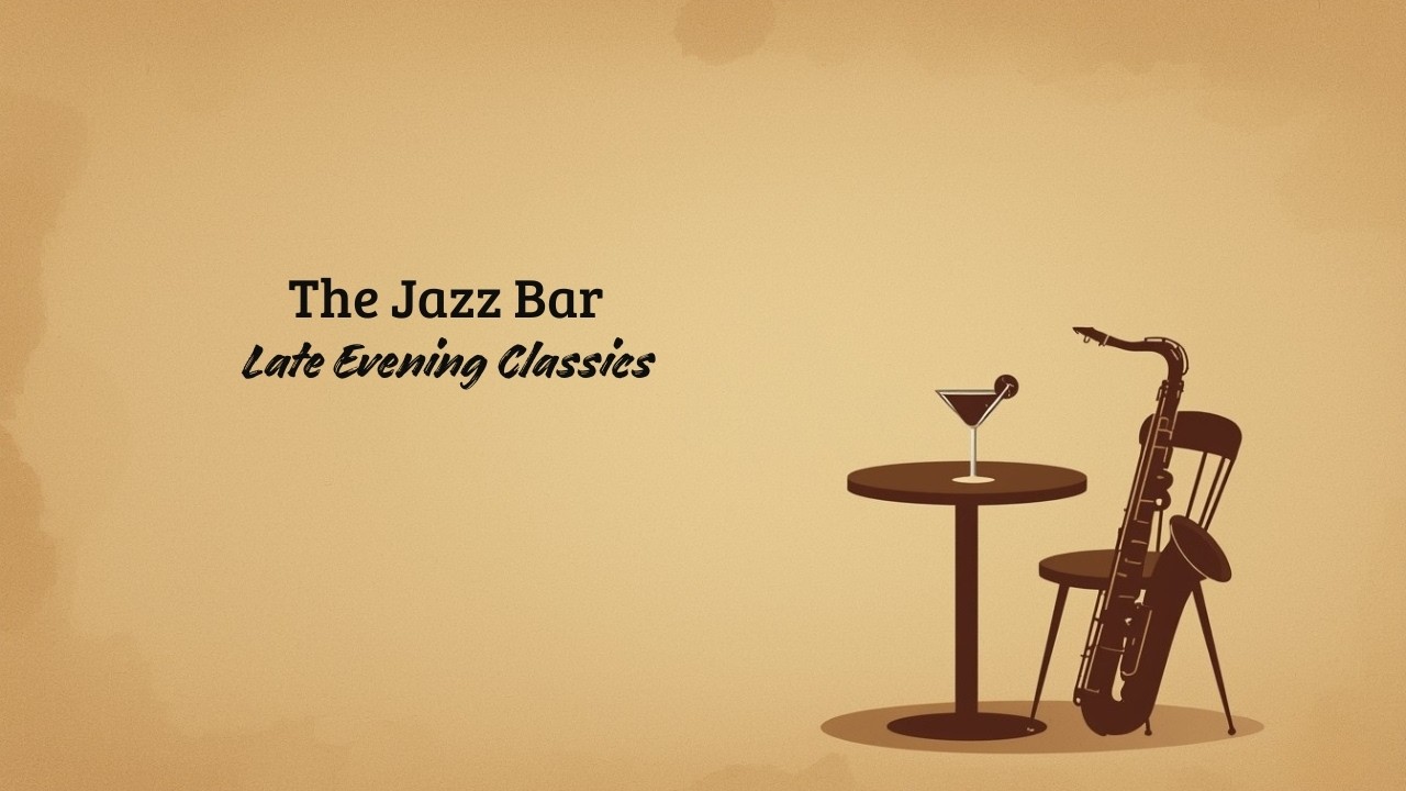 The Jazz Bar - Late Evening Classics [Late Night Jazz, Best of Jazz]