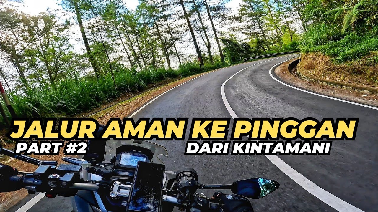 Part 2 Semalam di Pinggan Kintamani - Jalur Aman Menuju Pinggan