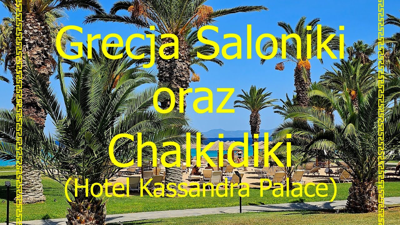 GRECJA Chalkidiki i Saloniki.