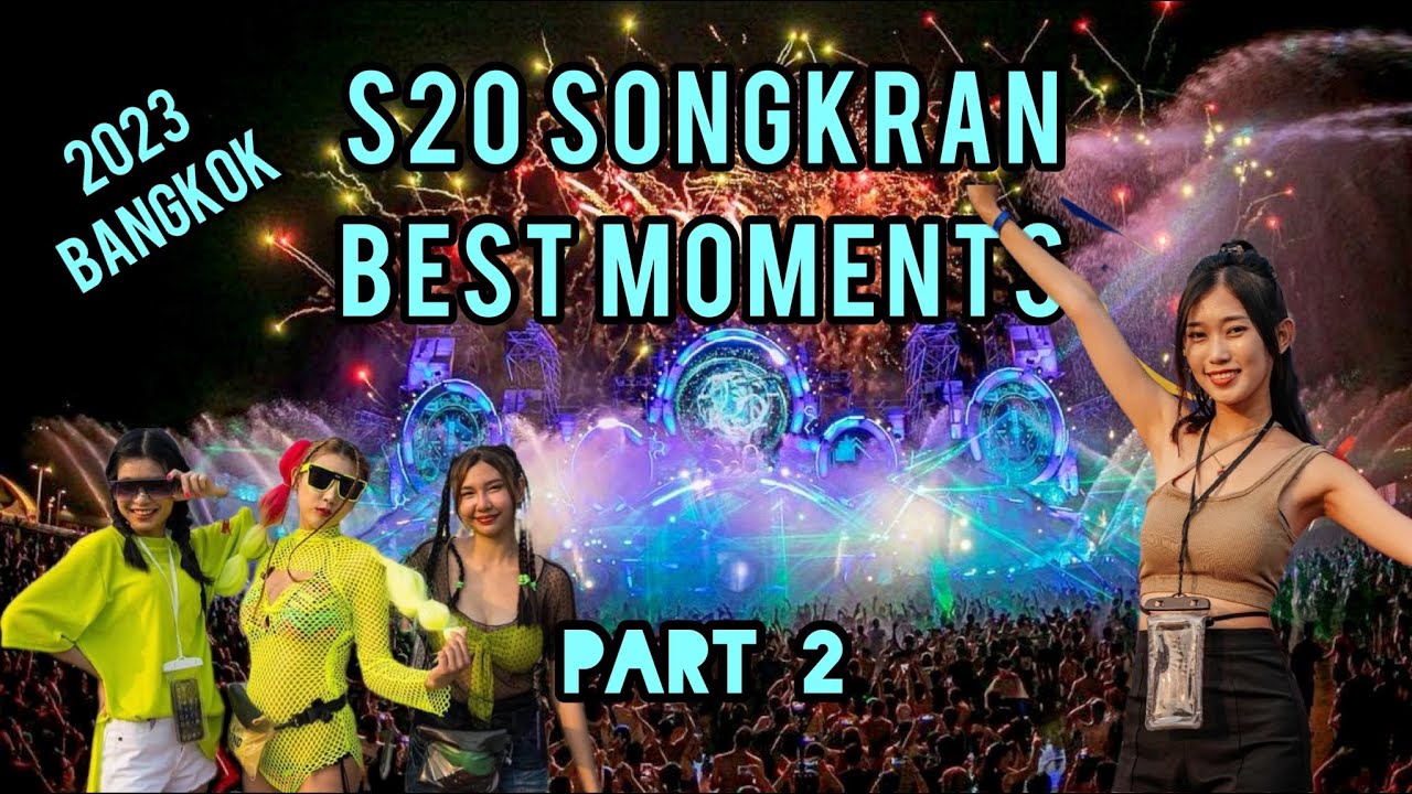 S2O SONGKRAN BEST MOMENTS BANGKOK  PART 2