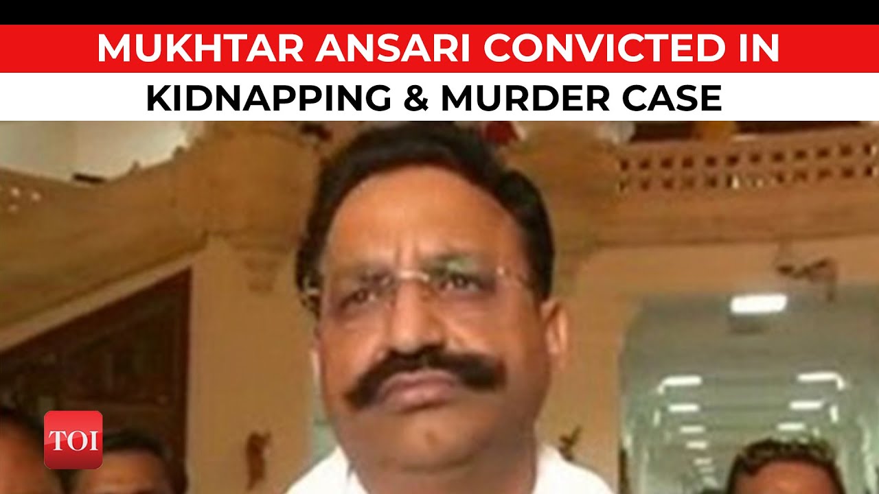 'Bahubali' Mukhtar Ansari sentenced to 10 years of jail, convicted in kidnapping and murder case