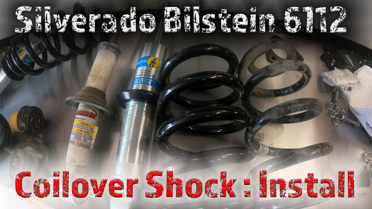 Silverado Bilstein 6112 Front Coilover Shock install
