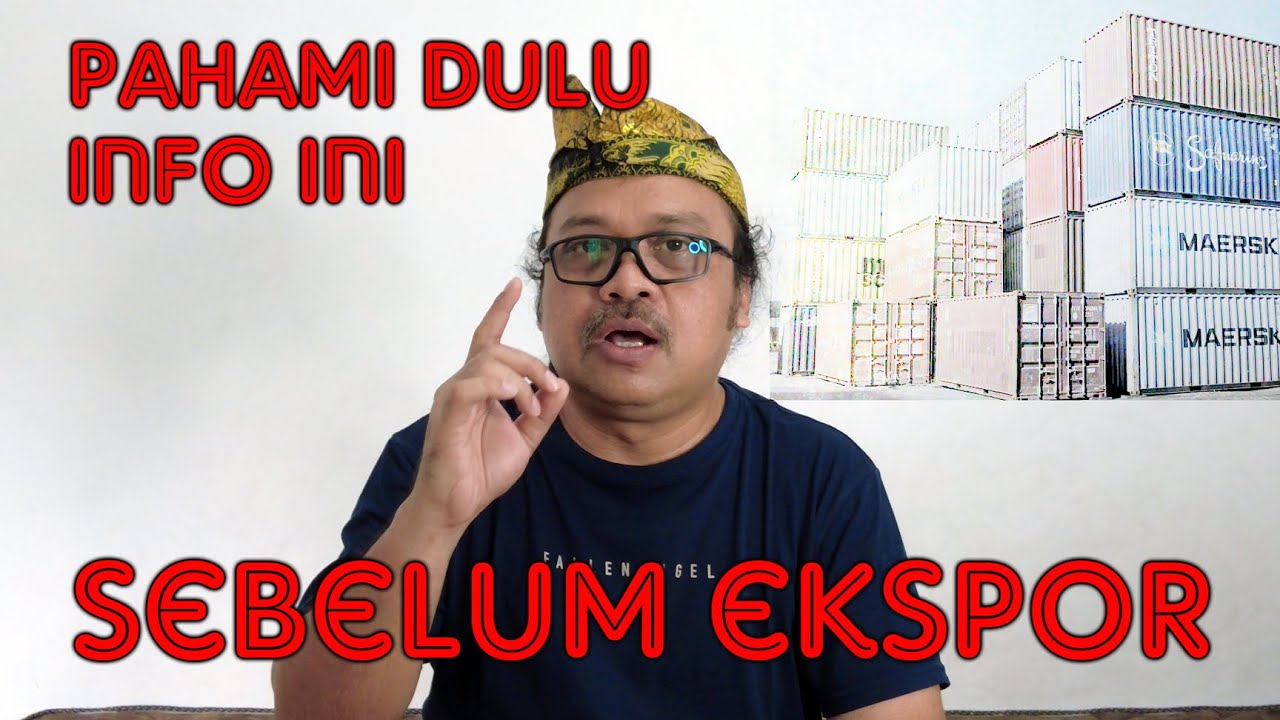 PAHAMI DOKUMEN-DOKUMEN  INI SUPAYA BISA LANCAR EKSPOR | ENTREPRENEUR