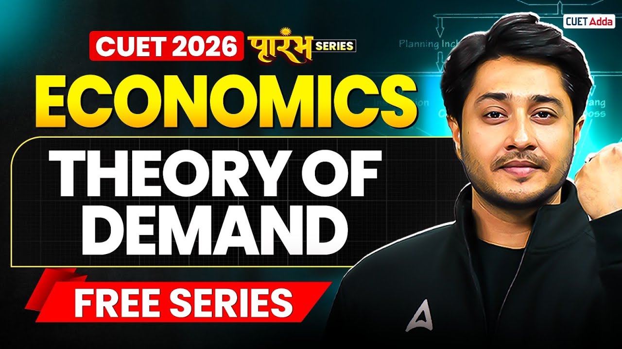 CUET 2026 Economics | Microeconomics Theory Of Demand in One Shot | CUET Economics Free Series