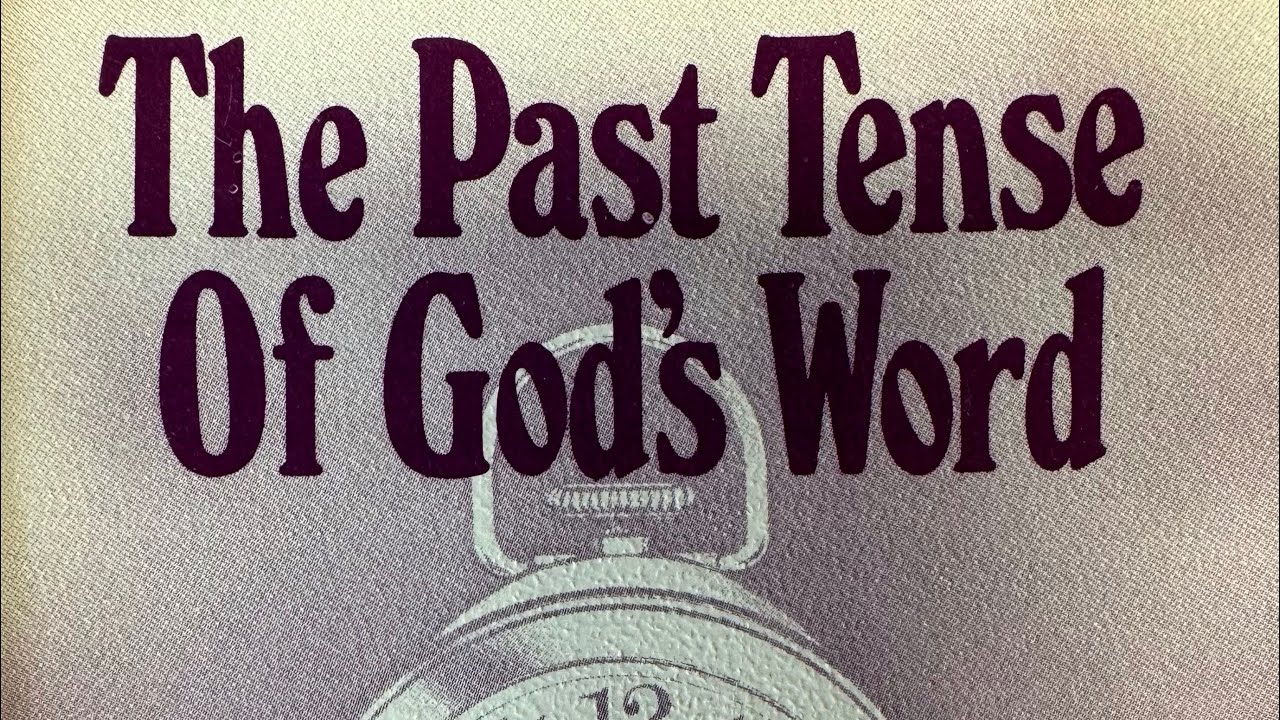 Audio - Chapter 1  The Past Tense of God’s Word by Kenneth Hagin Jr