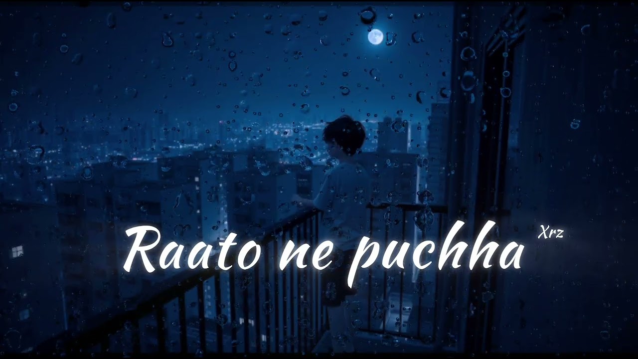 Raaton Ne Pucha | Sad Lofi Song | Emotional Hindi Love Song | Broken Heart Vibes