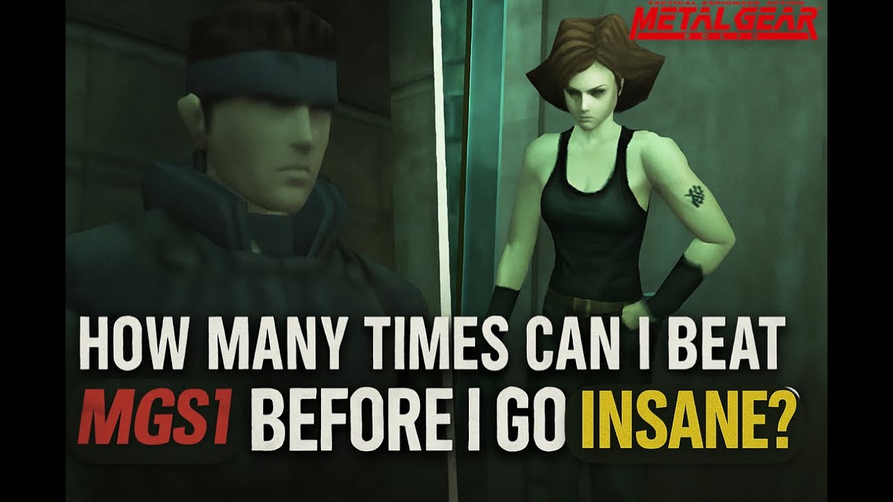 How Many Times Can I Beat MGS1 Before I Go Insane?