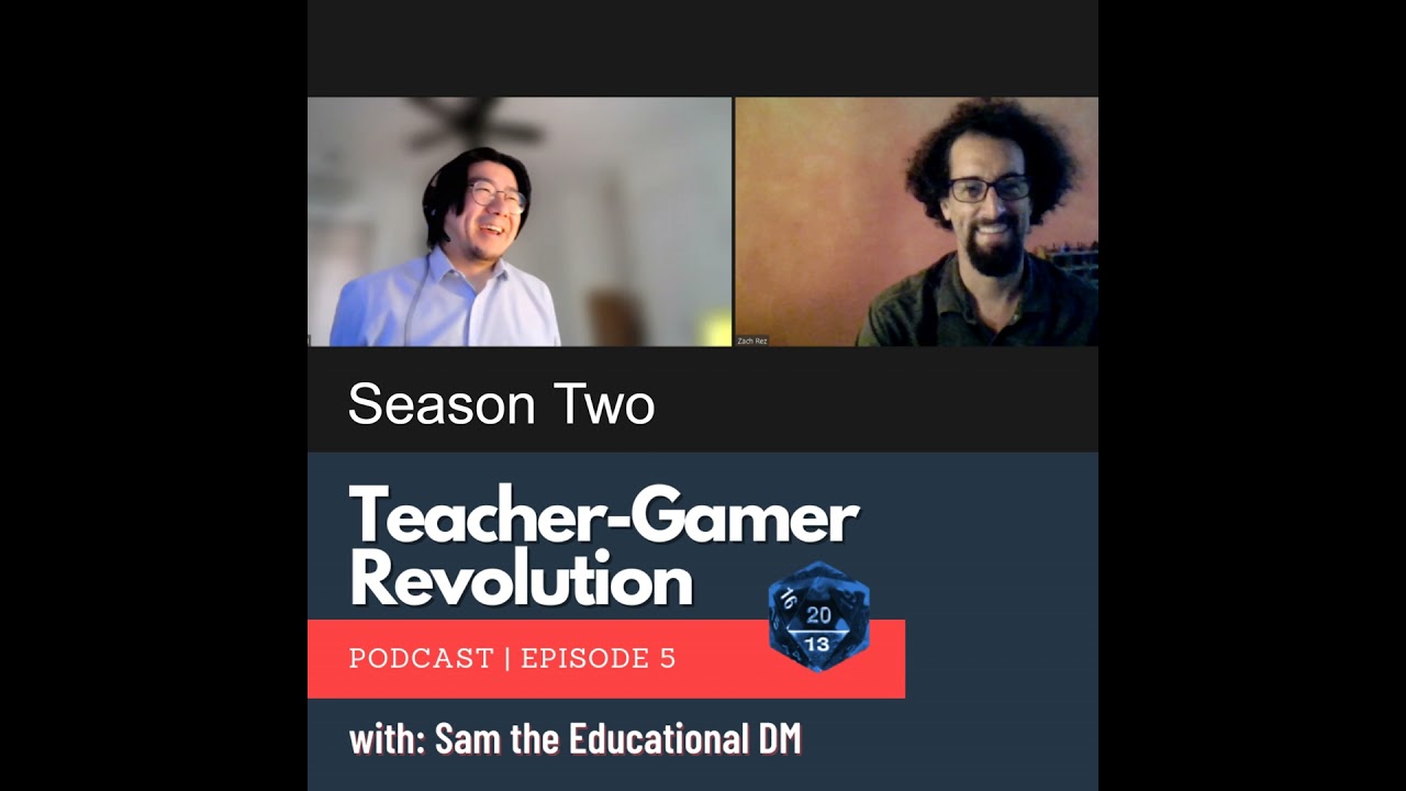 TGPC -E05 - S02 - Sam The Educational DM - Could RPGs be taught in public schools?