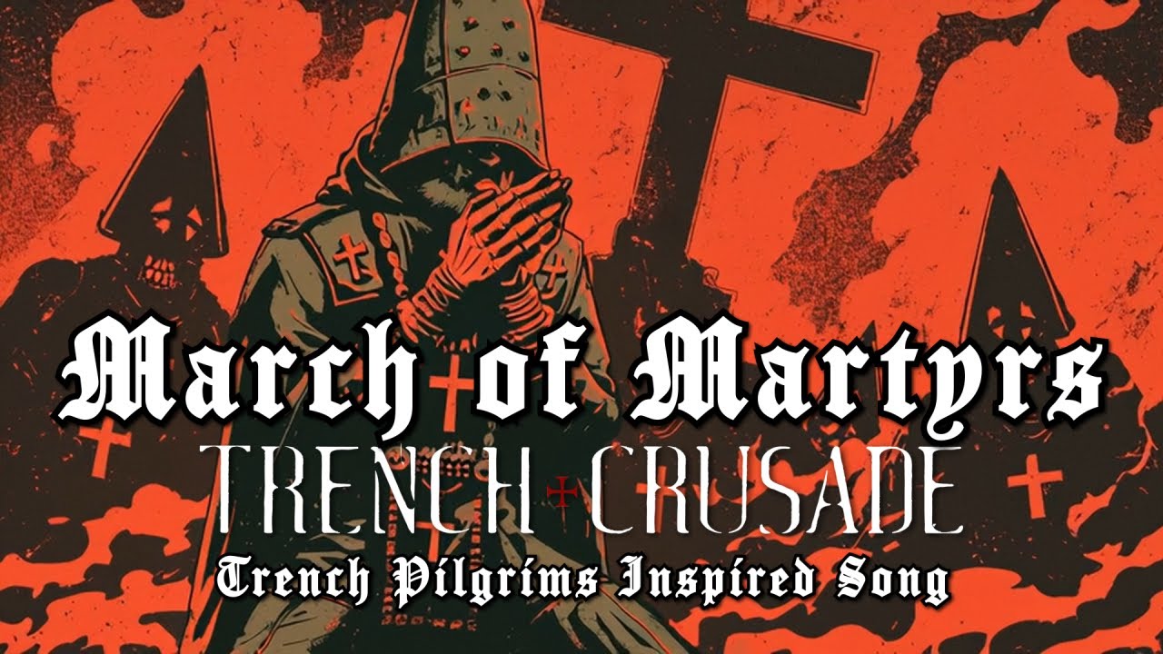 March of Martyrs - Trench Crusade TRENCH PILGRIMS Inspired Song #sunoai