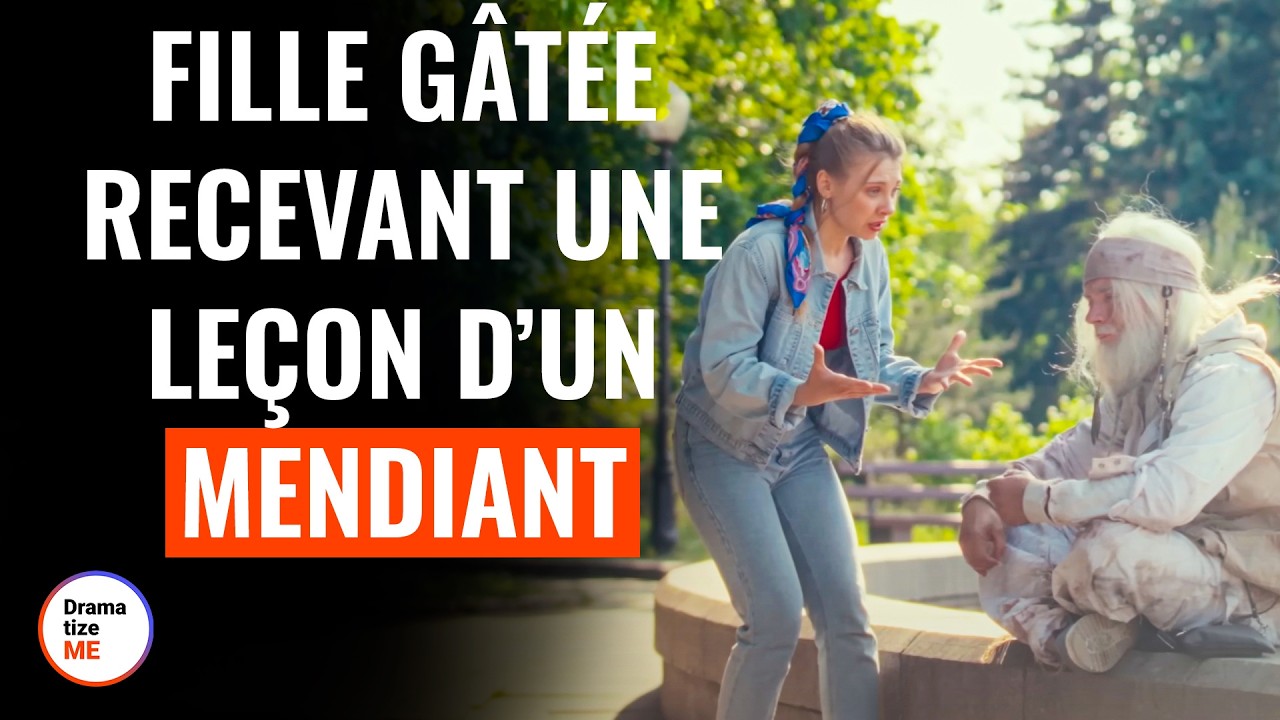 Fille Gâtée Recevant Une Leçon D’Un Mendiant | @DramatizeMeEspanol