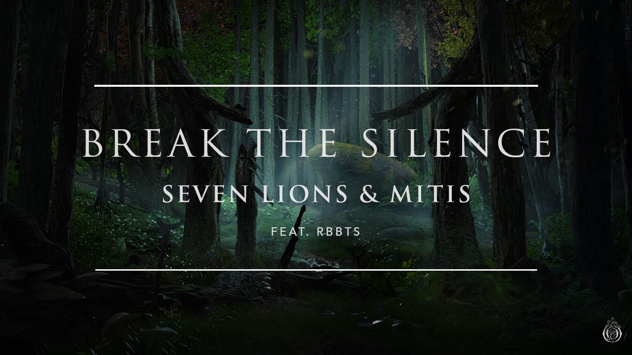 Seven Lions & MitiS - Break The Silence (Feat. RBBTS) [Ophelia Records]