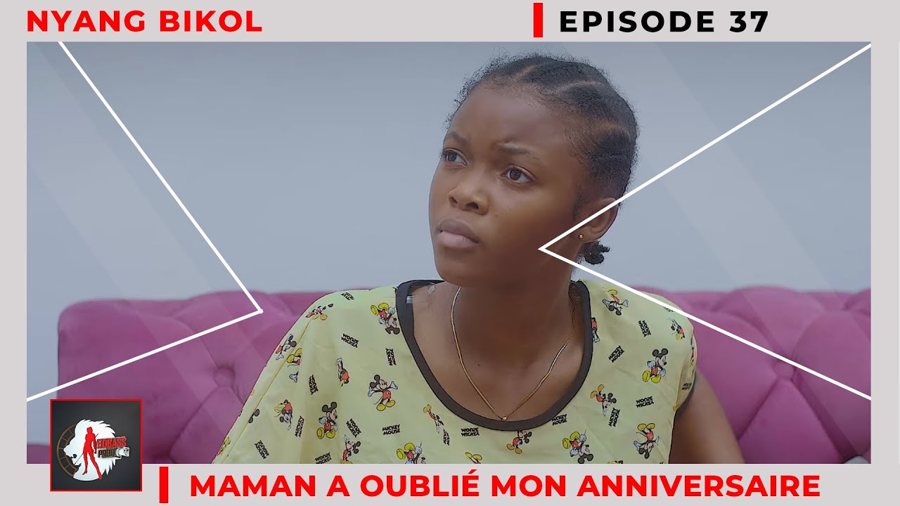NYANG BIKOL (mère célibataire) Episode 37 - maman a oublié mon anniversaire